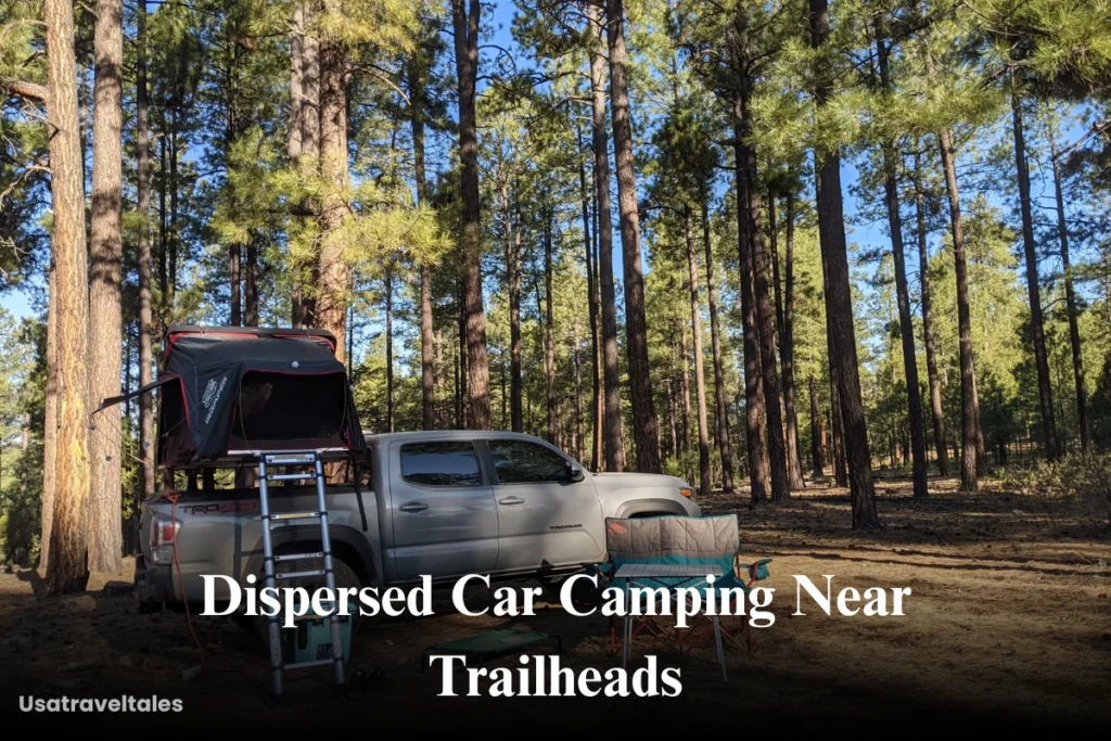 Dispersed Car camping Near Trailheads