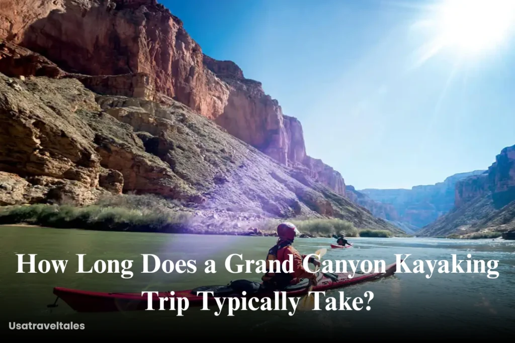 How Long Does a Grand Canyon Kayaking Trip Typically Take