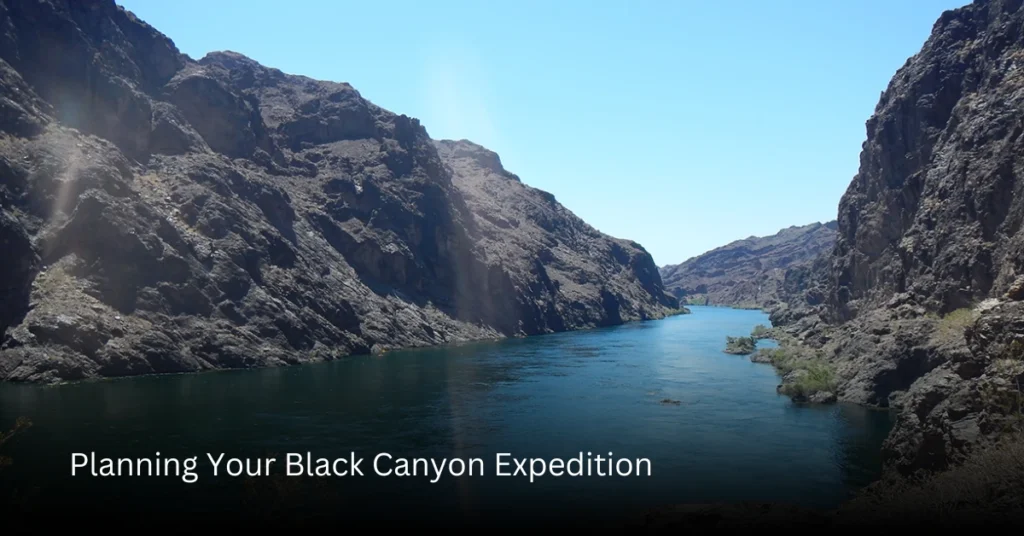 Planning Your Black Canyon Expedition Getting Started
