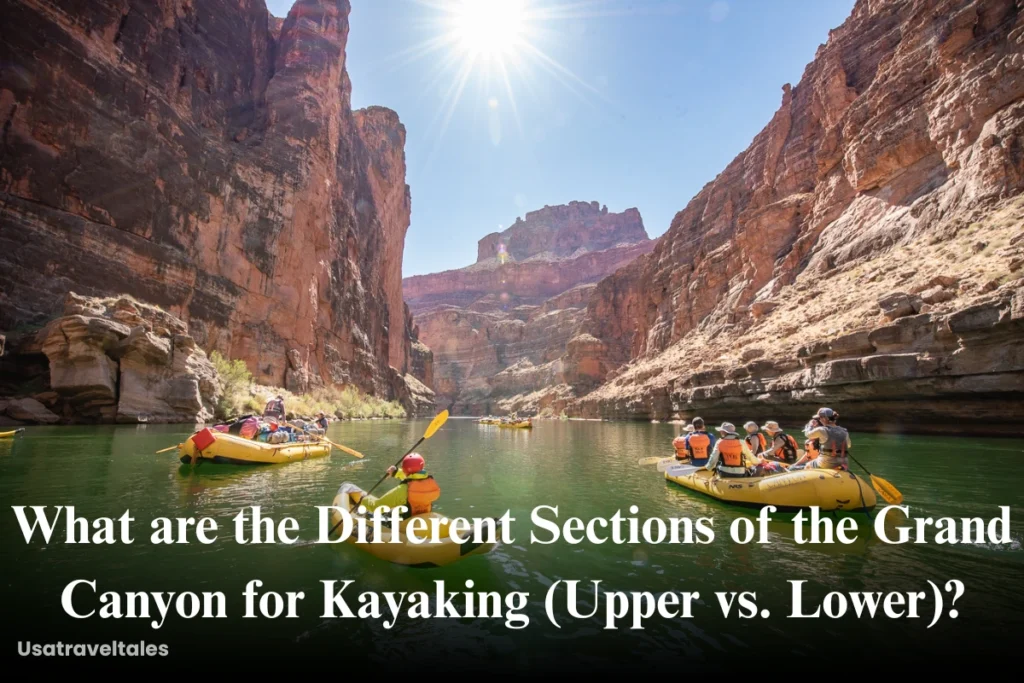 What are the Different Sections of the Grand Canyon for Kayaking (Upper vs. Lower)
