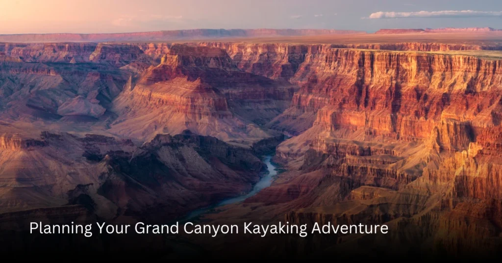 Your Journey Begins Planning Your Grand Canyon Kayaking Adventure