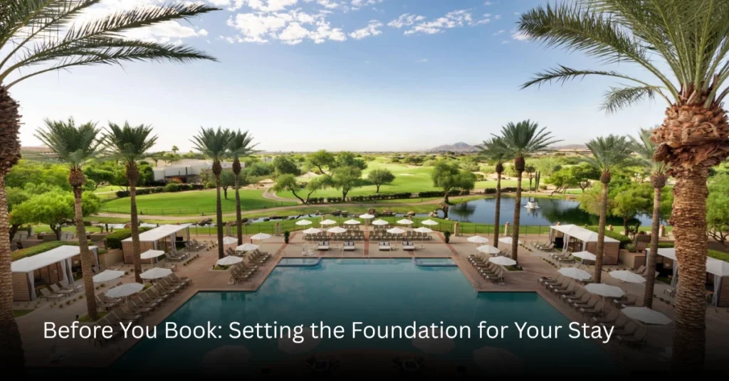 Before You Book Setting the Foundation for Your Stay