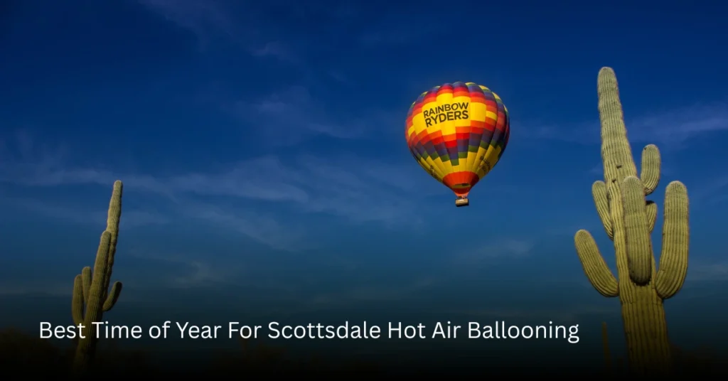 Best Time of Year For Scottsdale Hot Air Ballooning