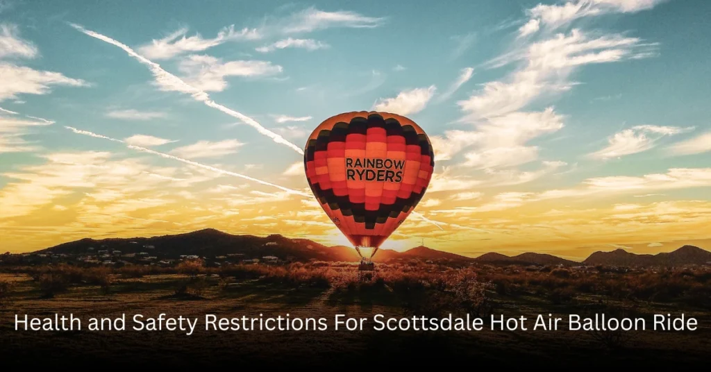 Health and Safety Restrictions For Scottsdale Hot Air Balloon Ride