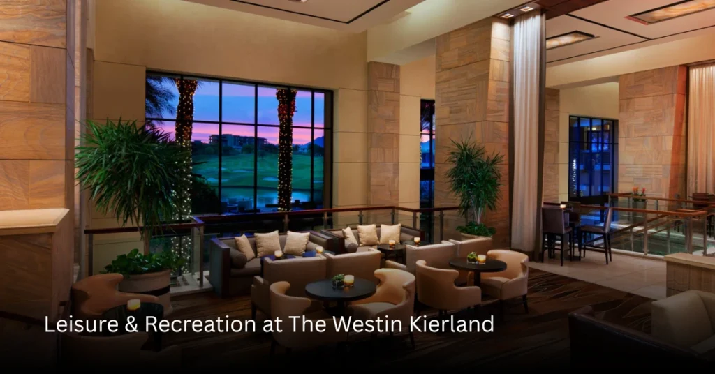 Leisure & Recreation at The Westin Kierland
