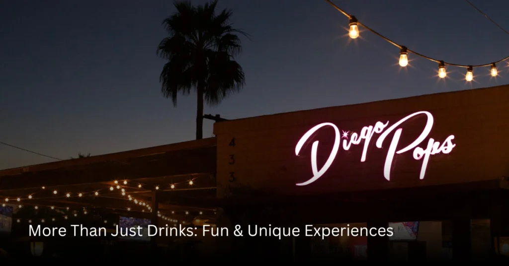 More Than Just Drinks Fun & Unique Experiences