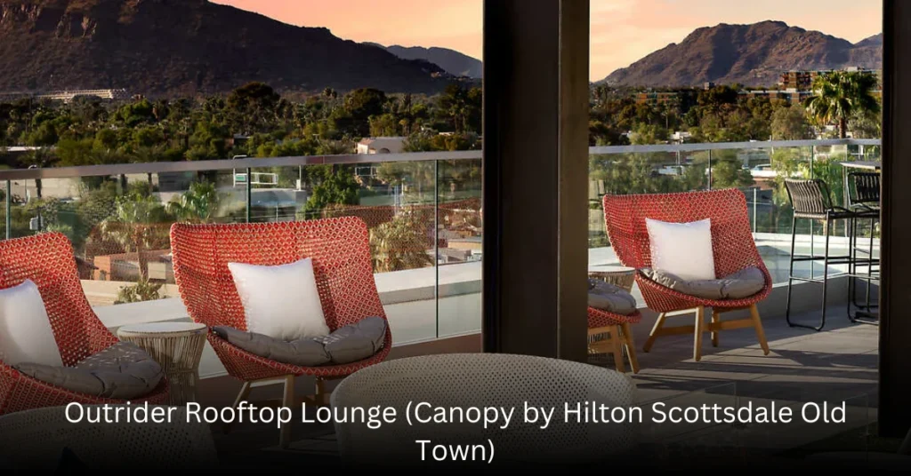 Outrider Rooftop Lounge (Canopy by Hilton Scottsdale Old Town)