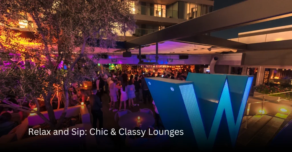 Relax and Sip Chic & Classy Lounges