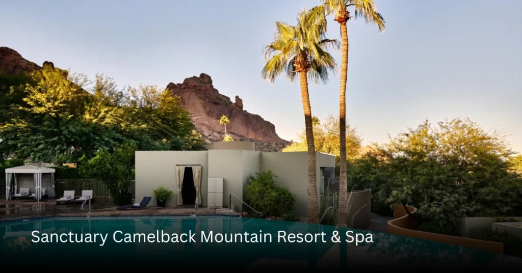 Sanctuary Camelback Mountain Resort & Spa